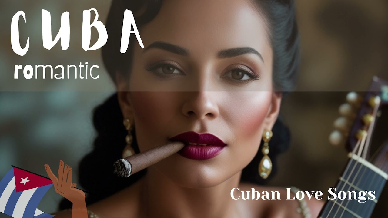 Cuba Romántica – Beautiful Sad Love Songs