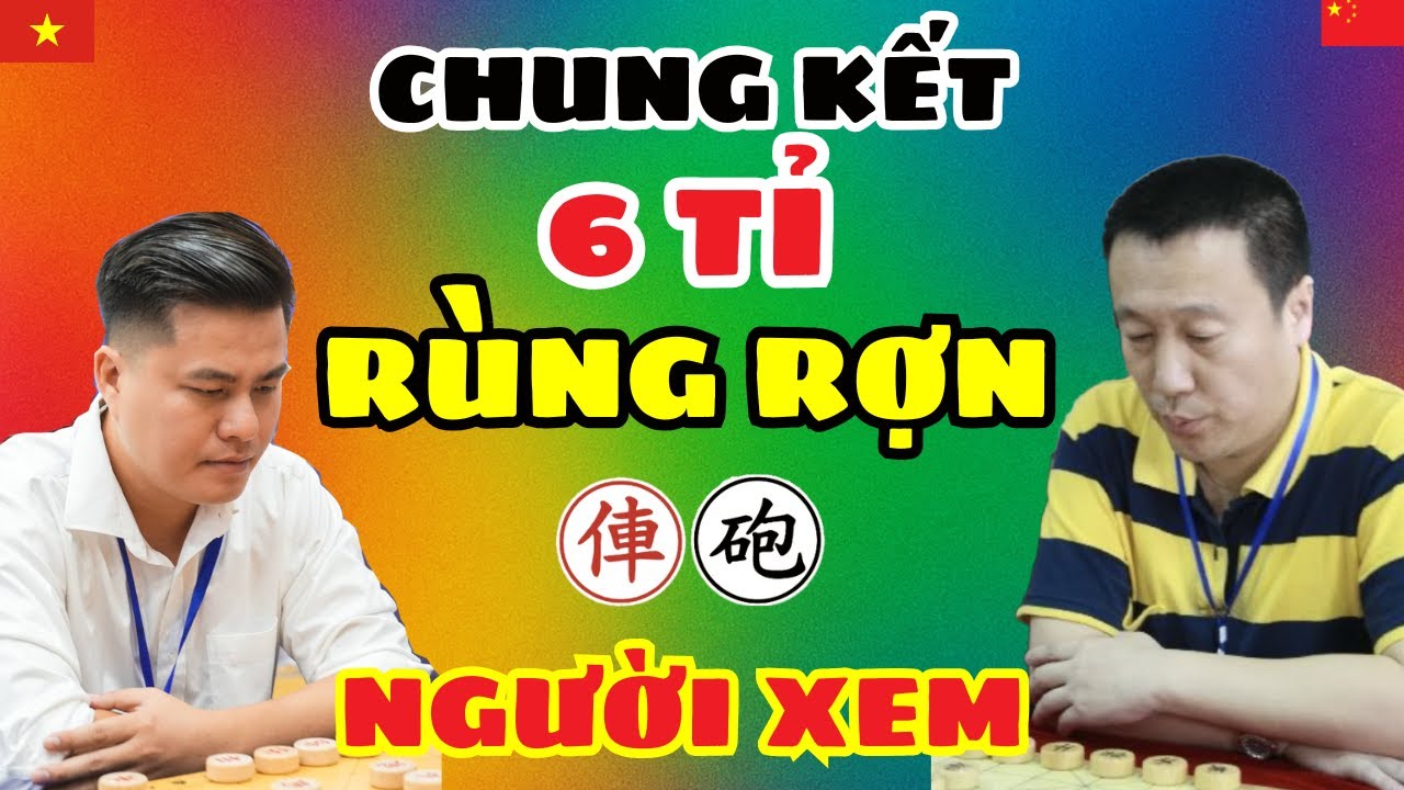 [cờ tướng] Chung kết 6 tỉ chấp pháo trống rùng rợn người xem