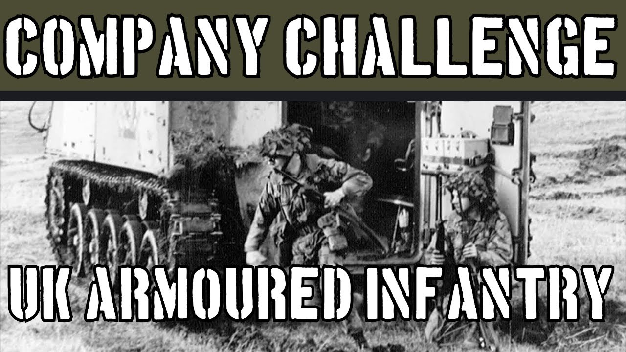 Company Challenge 82: UK Armoured Infantry Company