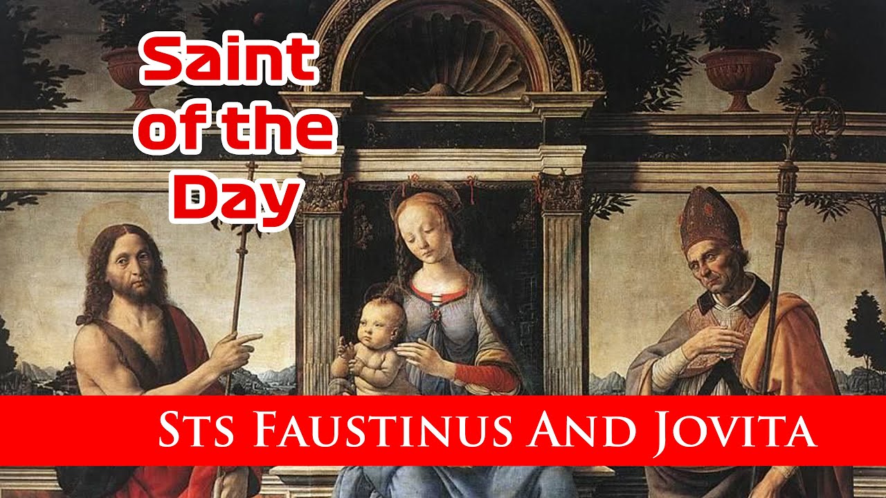 Sts Faustinus And Jovita - Saint of the Day with Fr Lindsay - 15 February 2022