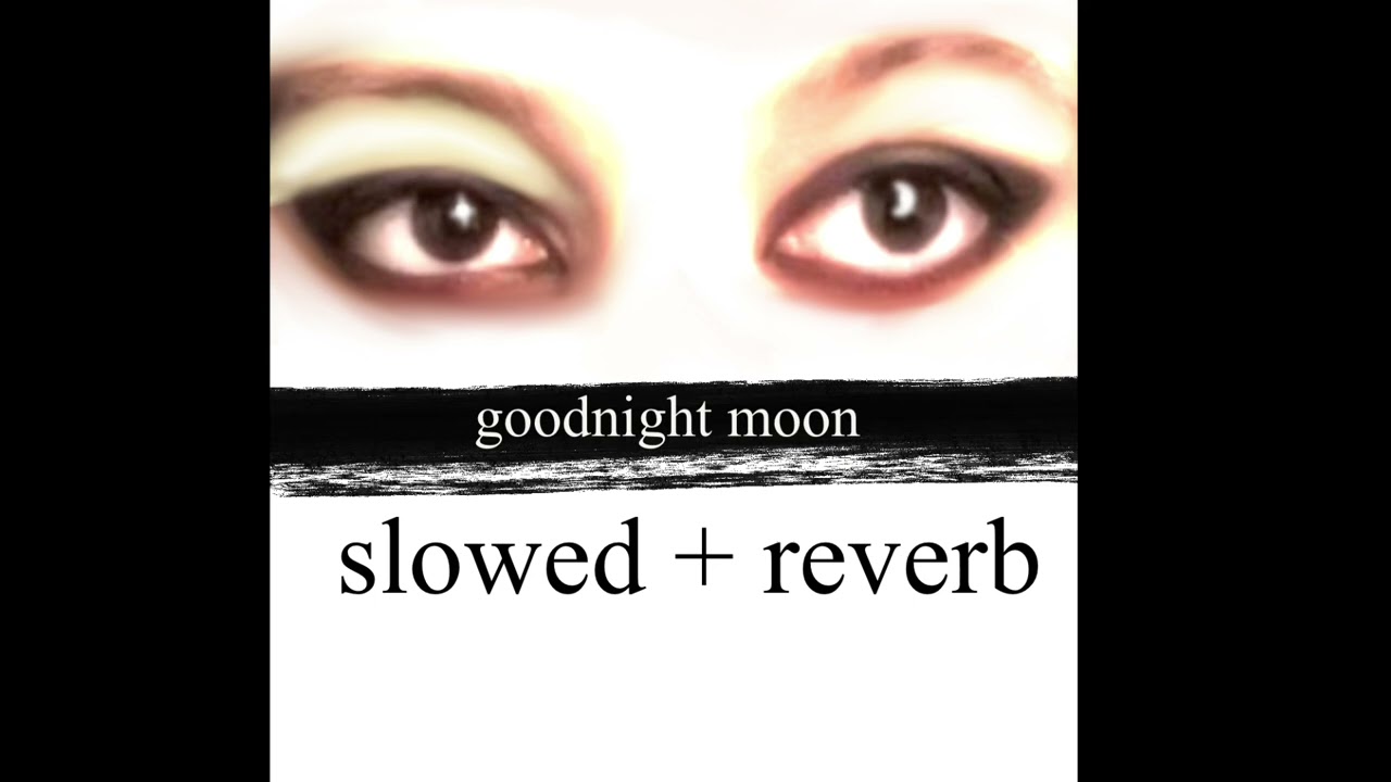 shivaree - goodnight moon (slowed + reverb)