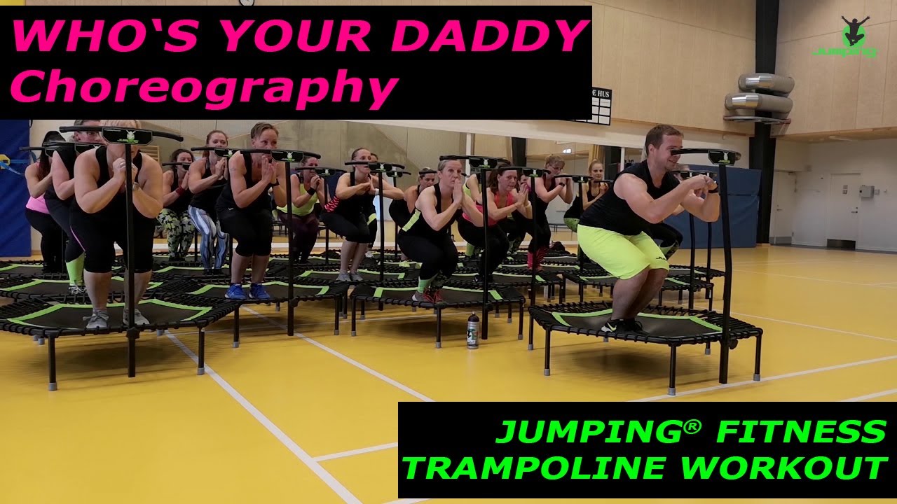 Who's your daddy - Jumping® Fitness (Workshop Team)