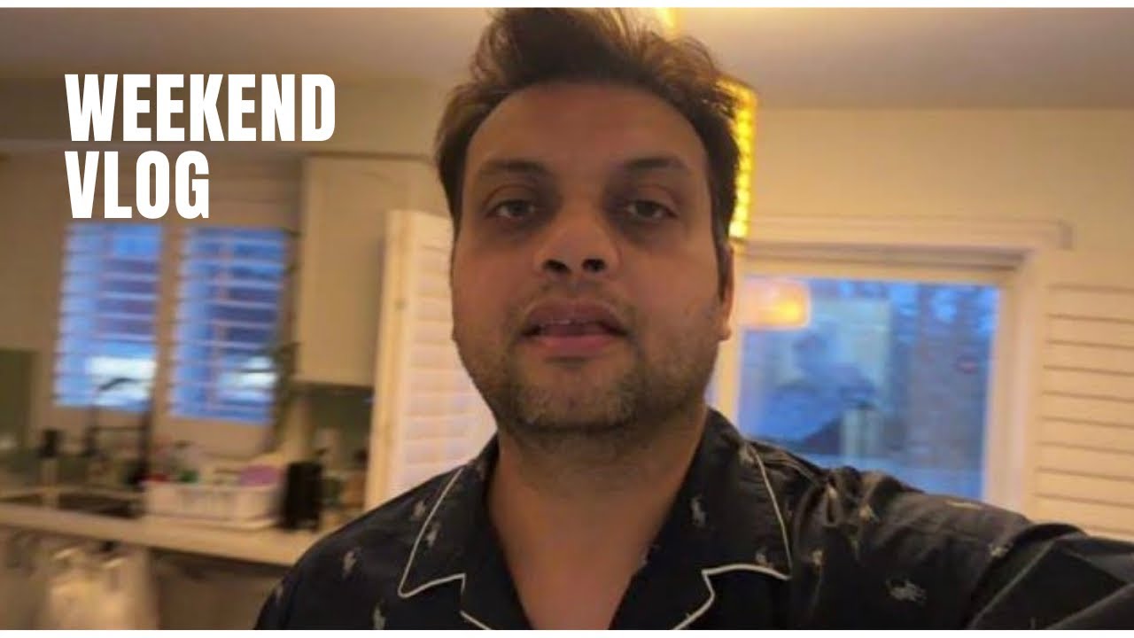 Weekend vlog