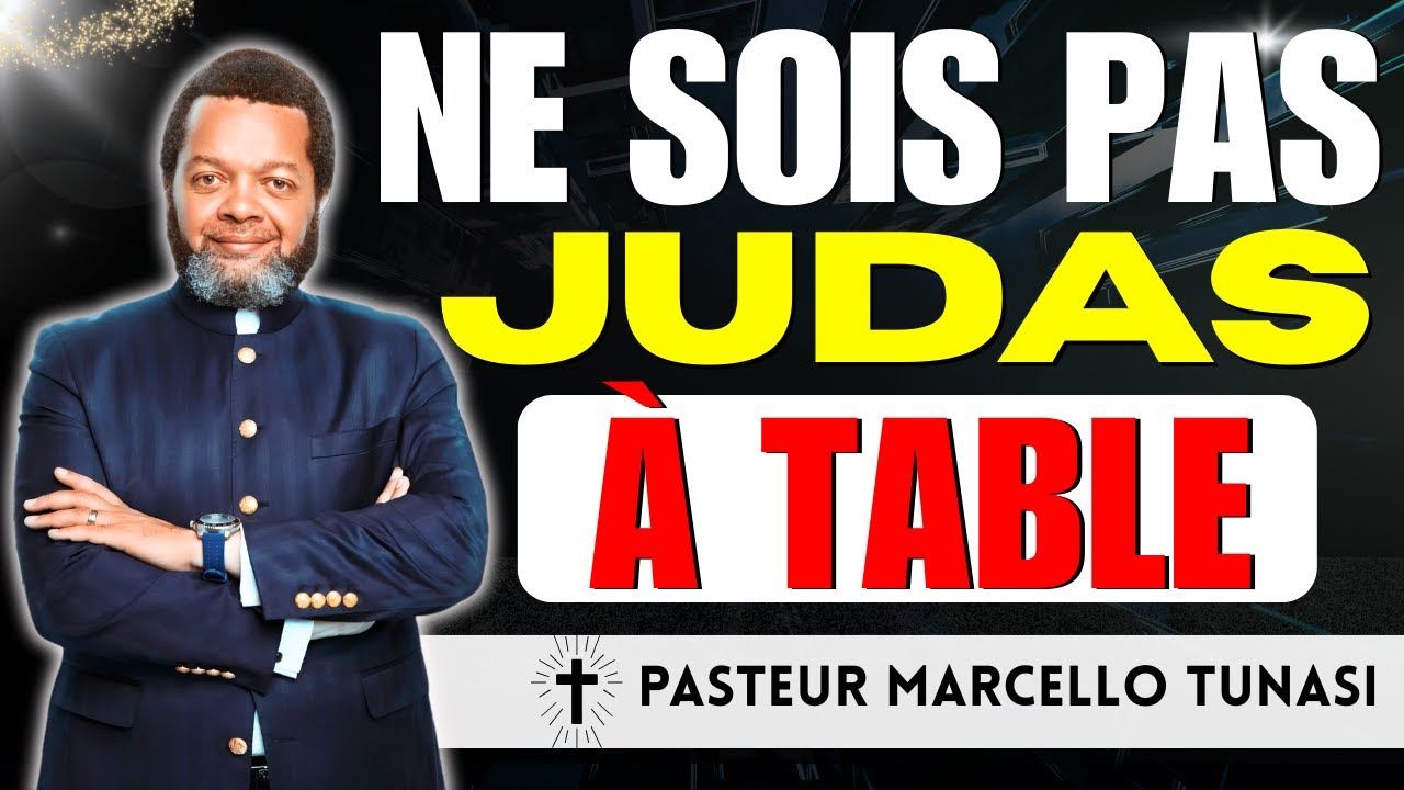 Ne sois pas un Judas à la Sainte Cène | Pasteur Marcello Tunasi