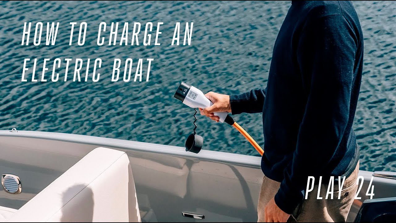 How to charge an electric boat: Play 24