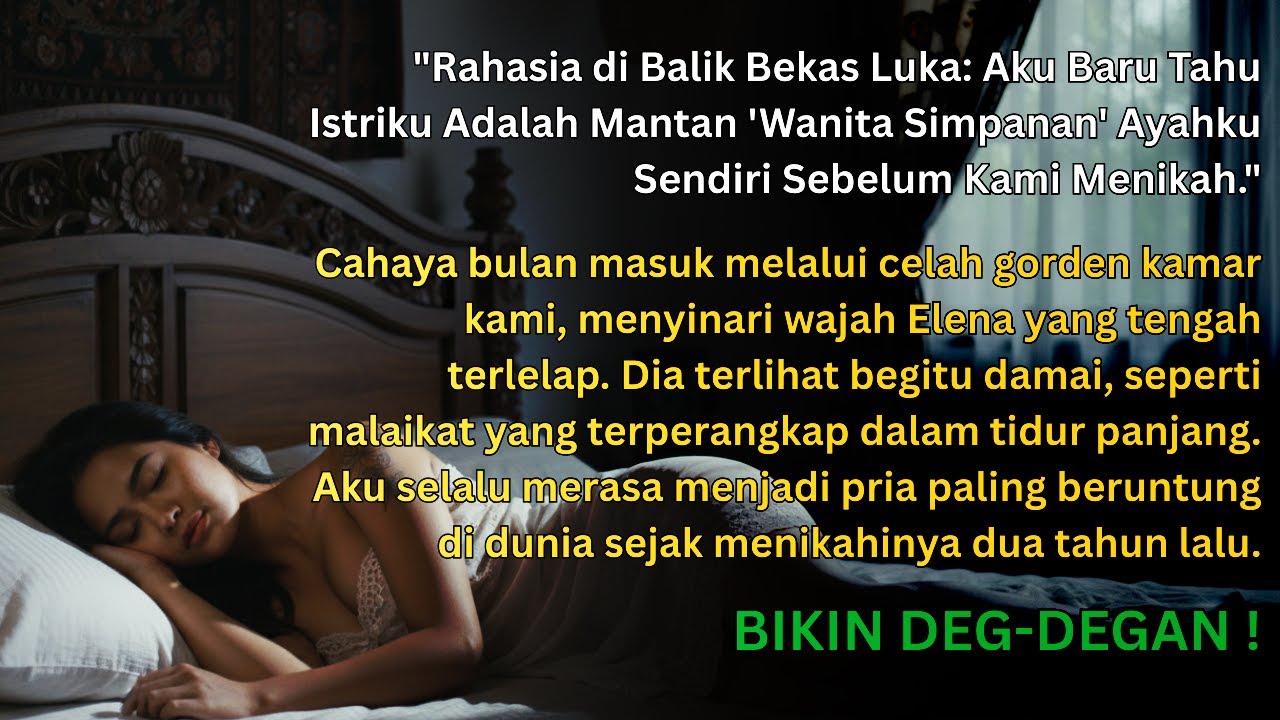 RAHASIA DI BALIK BEKAS LUKA AKU BARU TAHU ISTRIKU ADALAH MANTAN 'WANITA SIMPANAN'