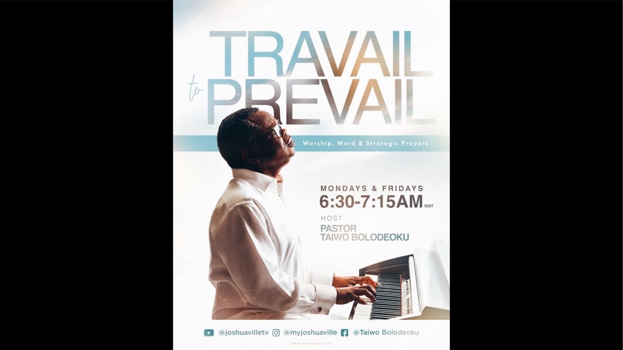 TRAVAIL TO PREVAIL-PRAYING AGAINST CONTRARY WINDS-20/02/2026