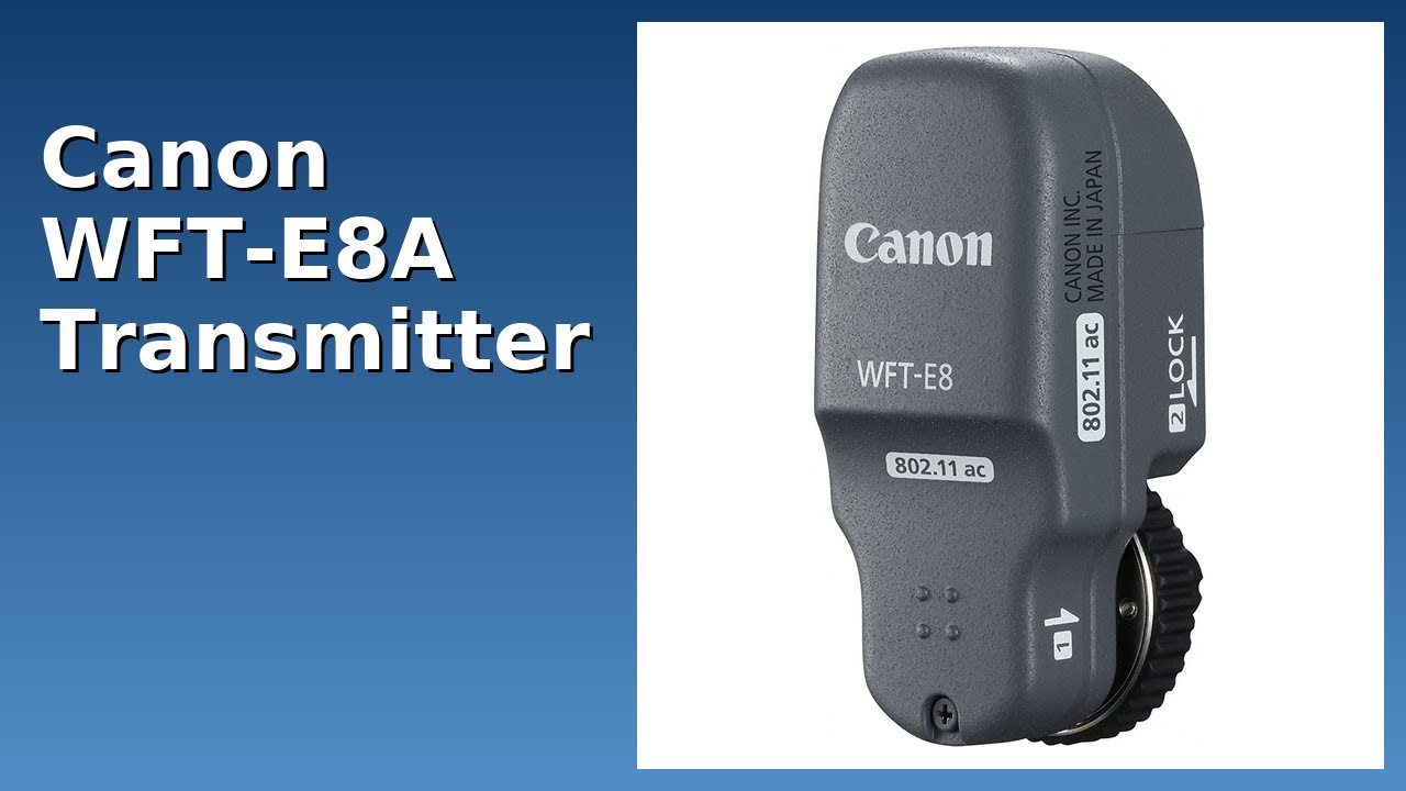 REVIEW (2025): Canon WFT-E8A Transmitter. Features.