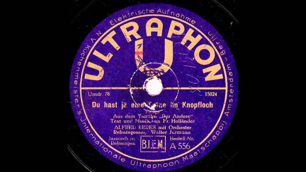 Du hast ja eine Träne im Knopfloch / Alfred Beres & Orchester, Gesang: Walter Jurmann