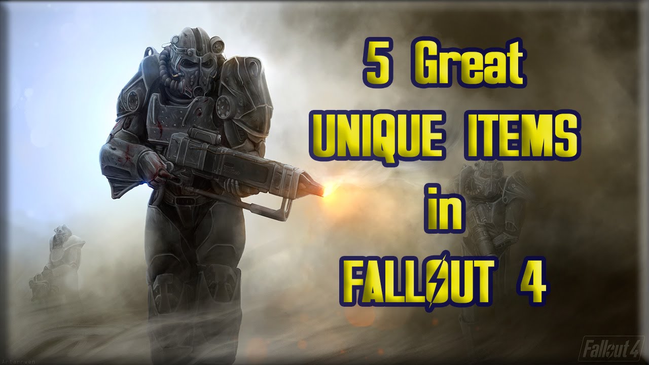 5 Great Unique Items - Fallout 4 (PS4 / XBox One / PC)