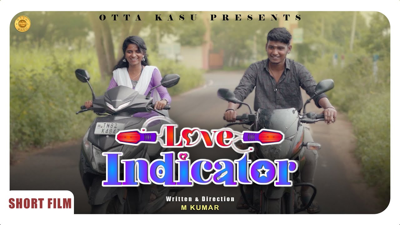 Love Indicator | Short Film | M kumar Dinesh Sara | Otta Kasu