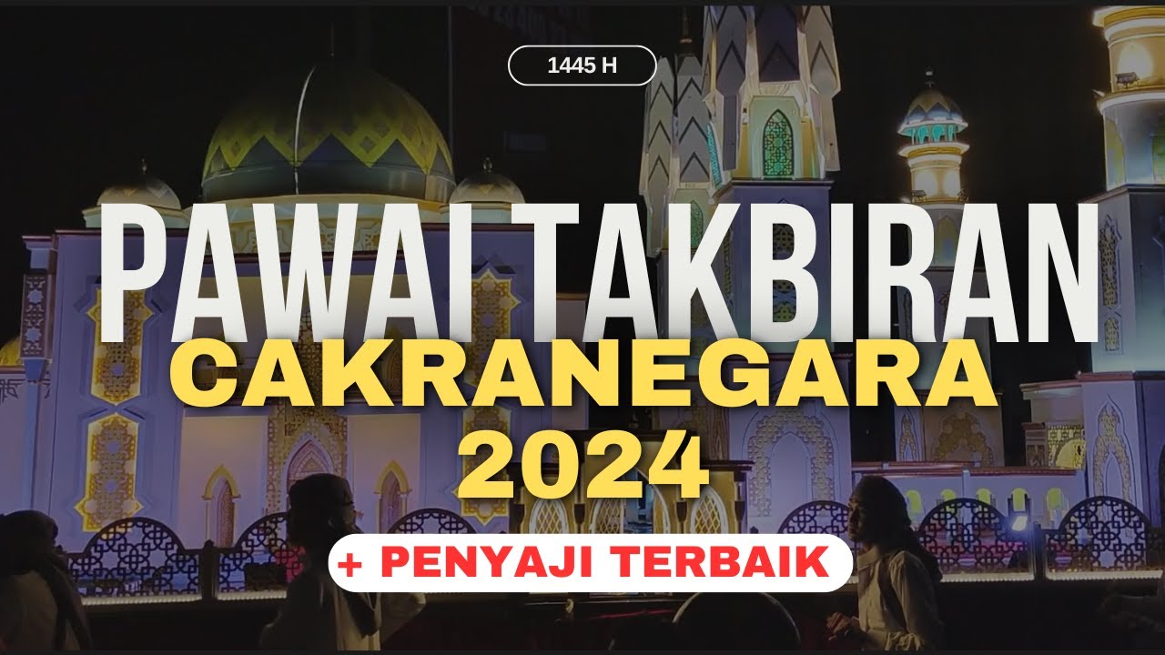 Pawai Semarak Takbir 2024 / 1445H Cakranegara Mataram