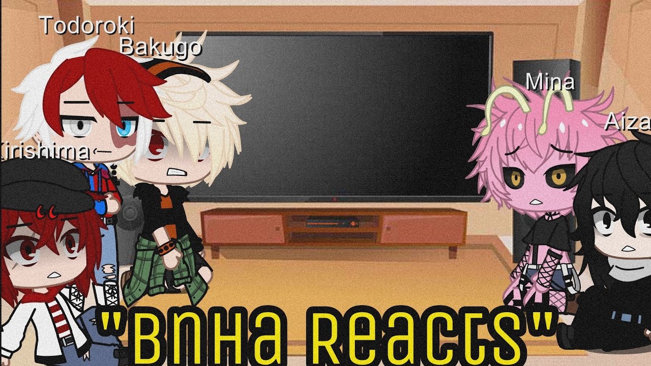 Bnha Characters Reacts to 