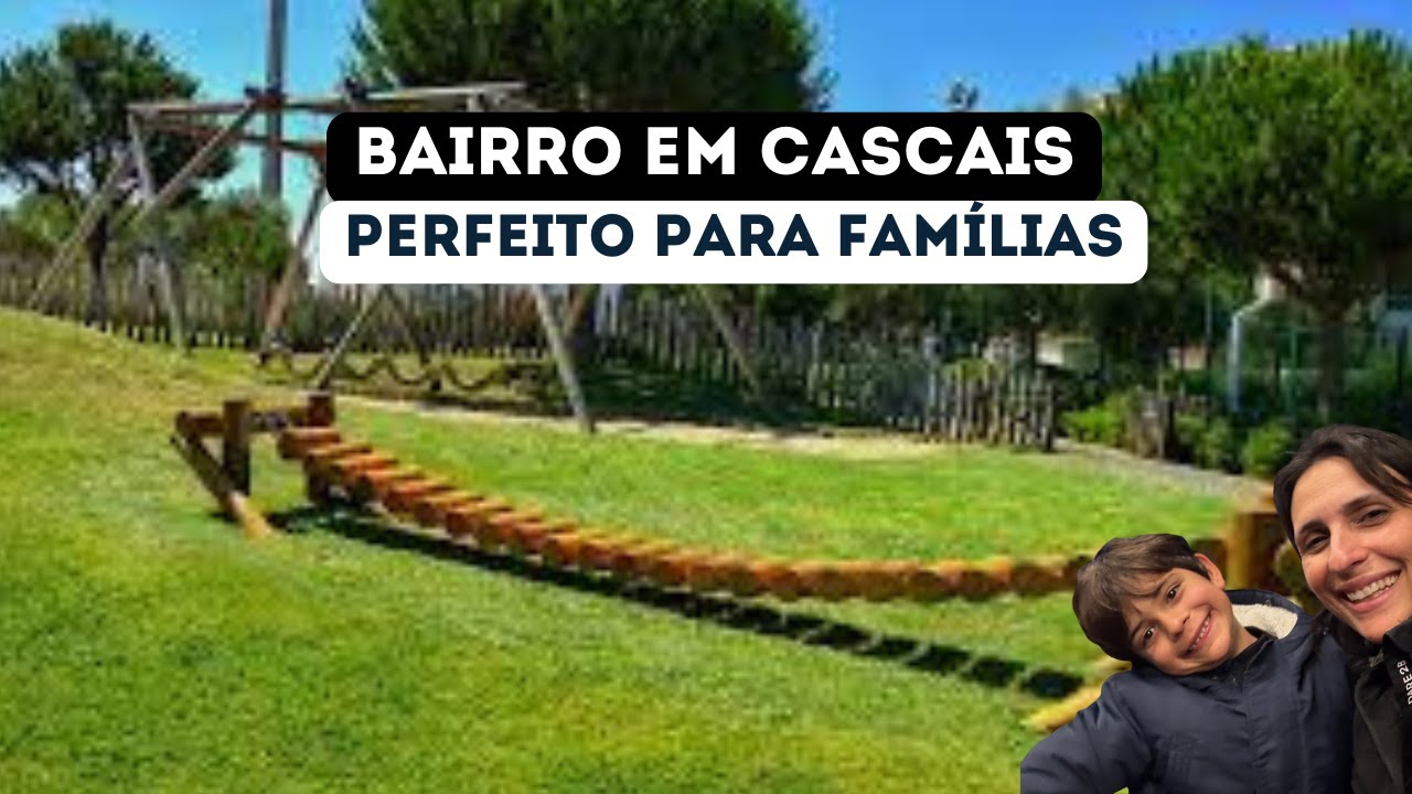 BAIRRO PERFEITO PARA FAMÍLIAS EM CASCAIS E QUE NINGUÉM FALA!