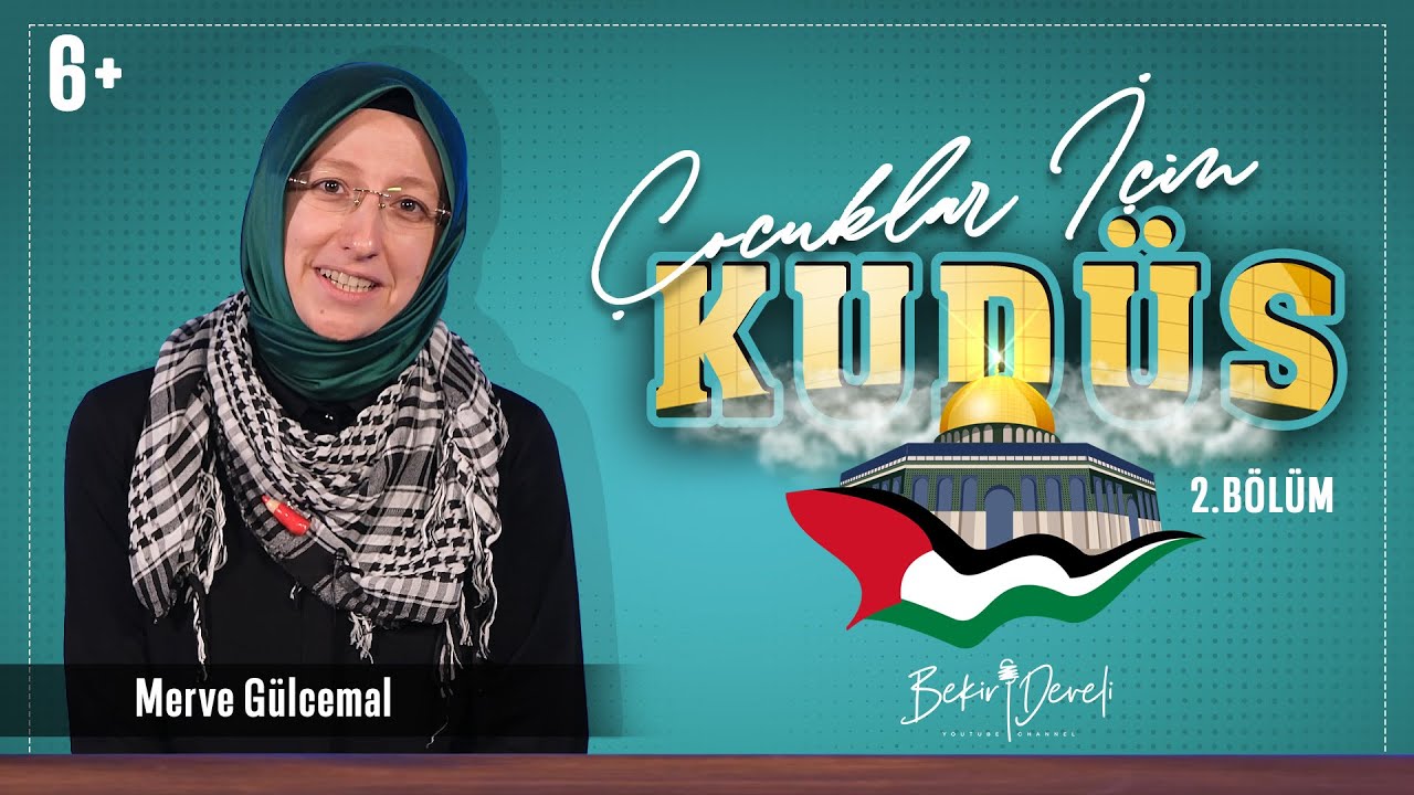 Çocuklar İçin Kudüs | Merve Gülcemal | 2.Bölüm | Filistin İçin Ne Yapabiliriz?