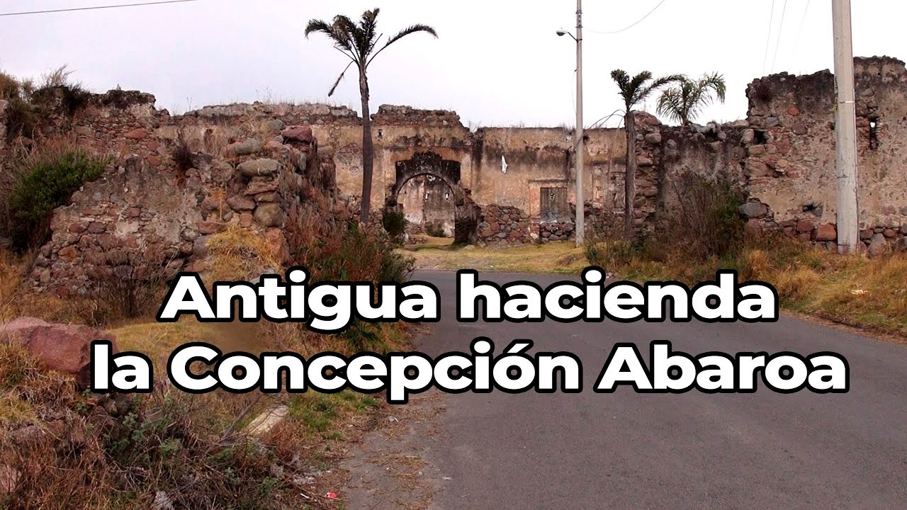 Antigua hacienda la Concepción Abaroa | San Pablo del Monte