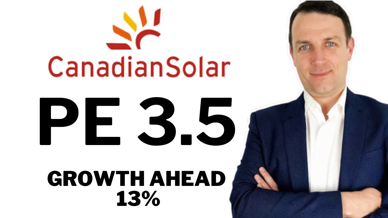 Debunking Canadian Solar Stock - A STRONG BUY! (NASDAQ: CSIQ)