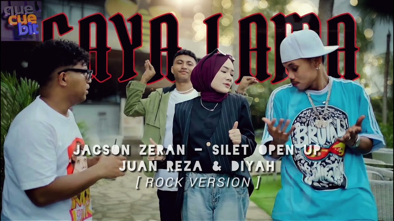 GAYA LAMA - ROCK COVER | JACSON ZERAN, SILET OPEN UP, JUAN REZA, DIYAH