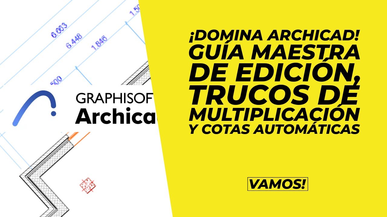 ¡Domina Archicad! Guía Maestra de Edición, Trucos de Multiplicación y Cotas Automáticas