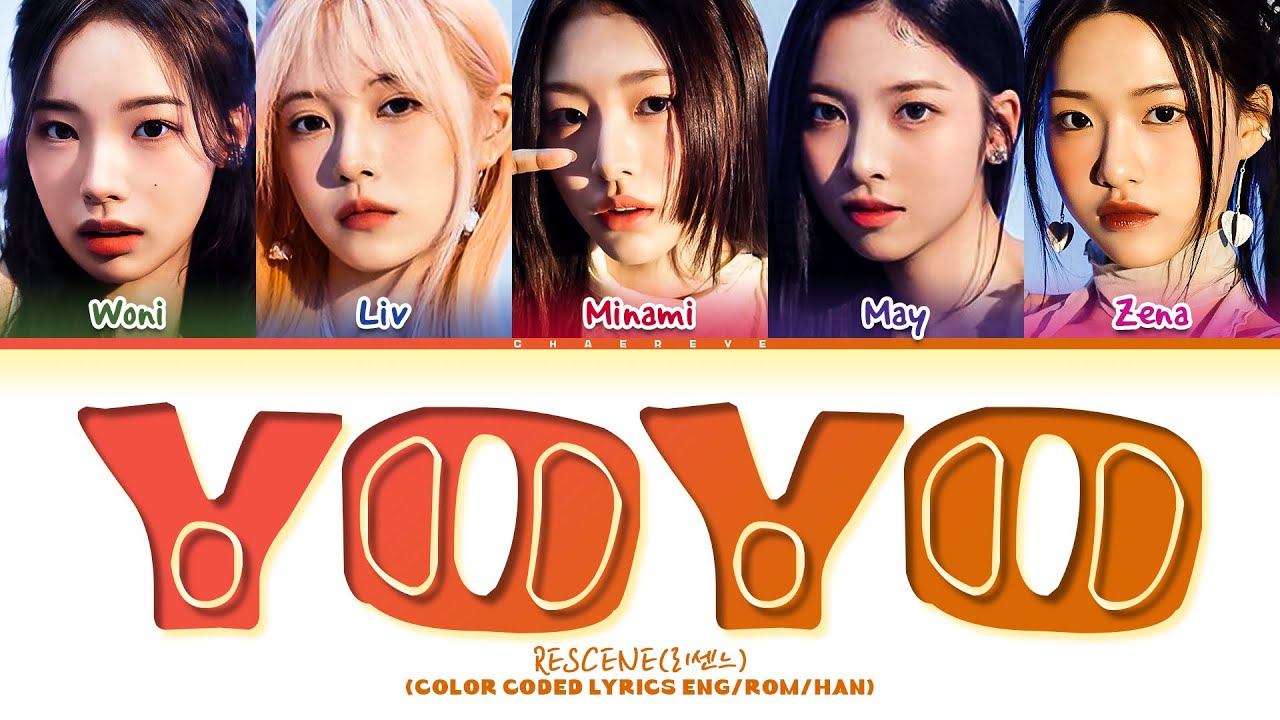 RESCENE YoYo Lyrics (Color Coded Lyrics)