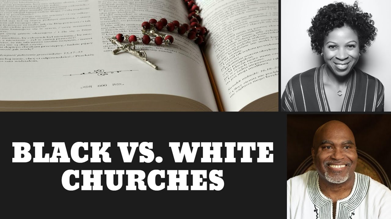 Debating Black vs. White Churches: How Our Journeys are Different?