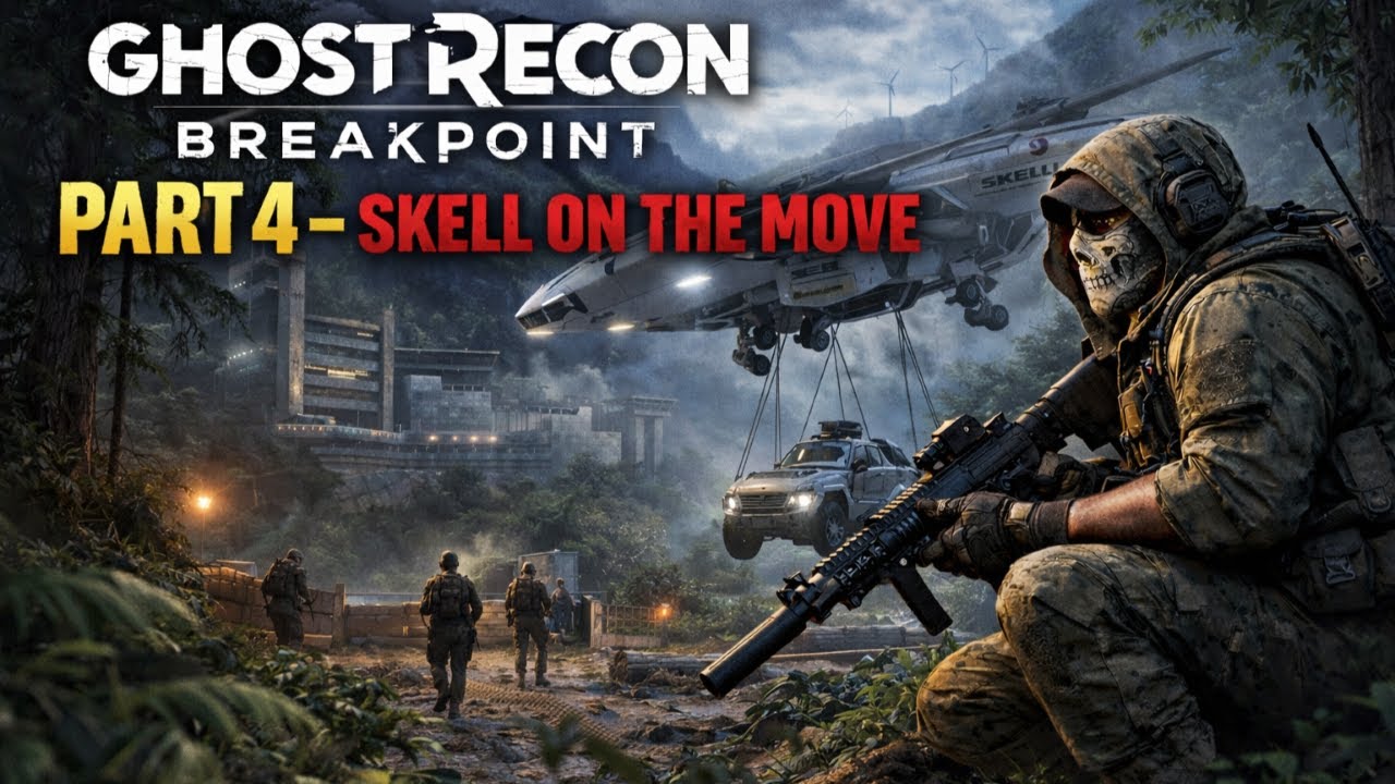 Ghost Recon Breakpoint: Part 4 - SKELL ON THE MOVE [No Commentary]