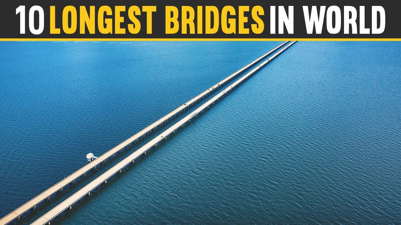 Top 10 Longest Bridges in the World 2024