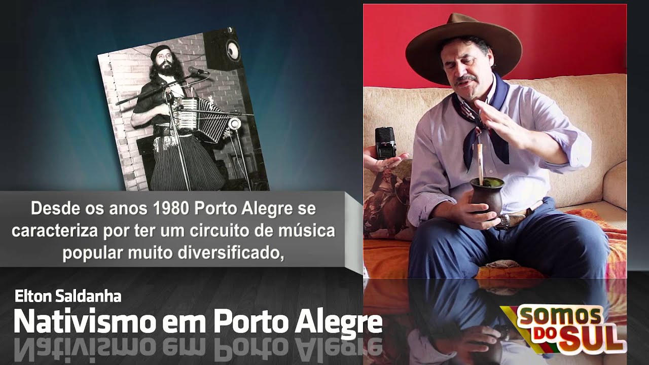 Tradicionalismo e Nativismo no Rio Grande do Sul - Elton Saldanha