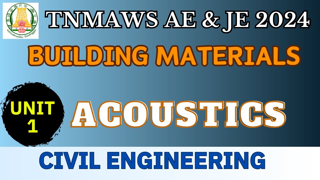 TNMAWS AE & 2024 | ACOUSTICS | Building Materials | Unit 1 | Civil Engineering |  Tamil #tnpscae