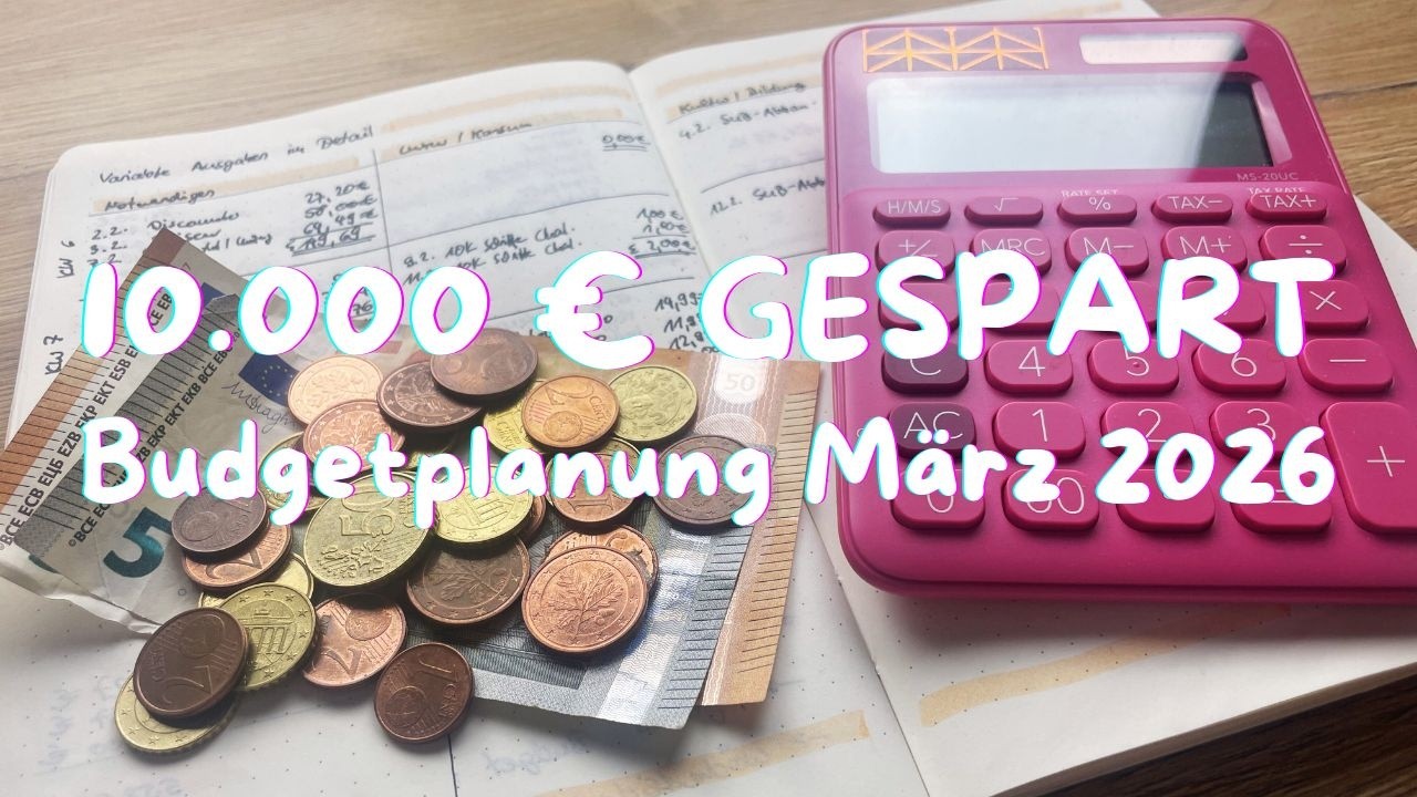 Mein Budget für März 2026 | Mit Kakeibo über 10.000 € in 9 Monaten für meine Immobilie gespart