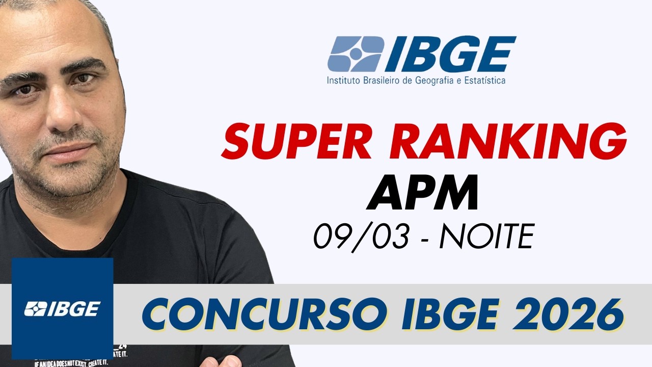 09/03 - Super Ranking APM - NOITE - Concurso IBGE 2026