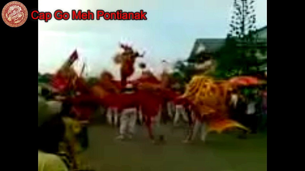 Naga Namtau Pontianak (Kalimantan Barat) 2007 Part 2