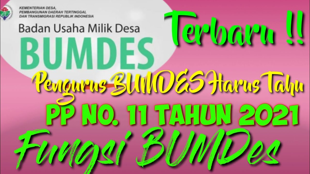 Pengurus BUMDes Wajib Tahu!! PP No 11 2021 tentang Fungsi BUMDes 2021