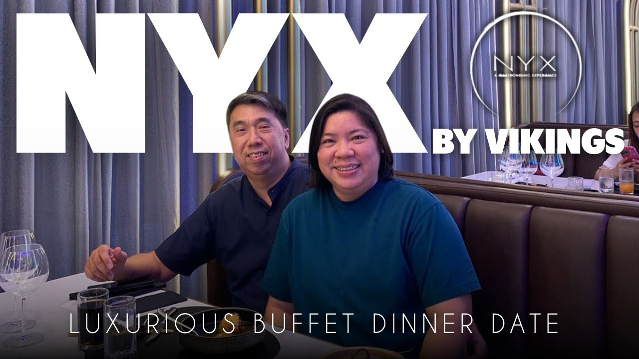 Bagong Buffet Restaurant!! | Luxury Buffet at NYX by Vikings at One Ayala Makati | Masarap ba??