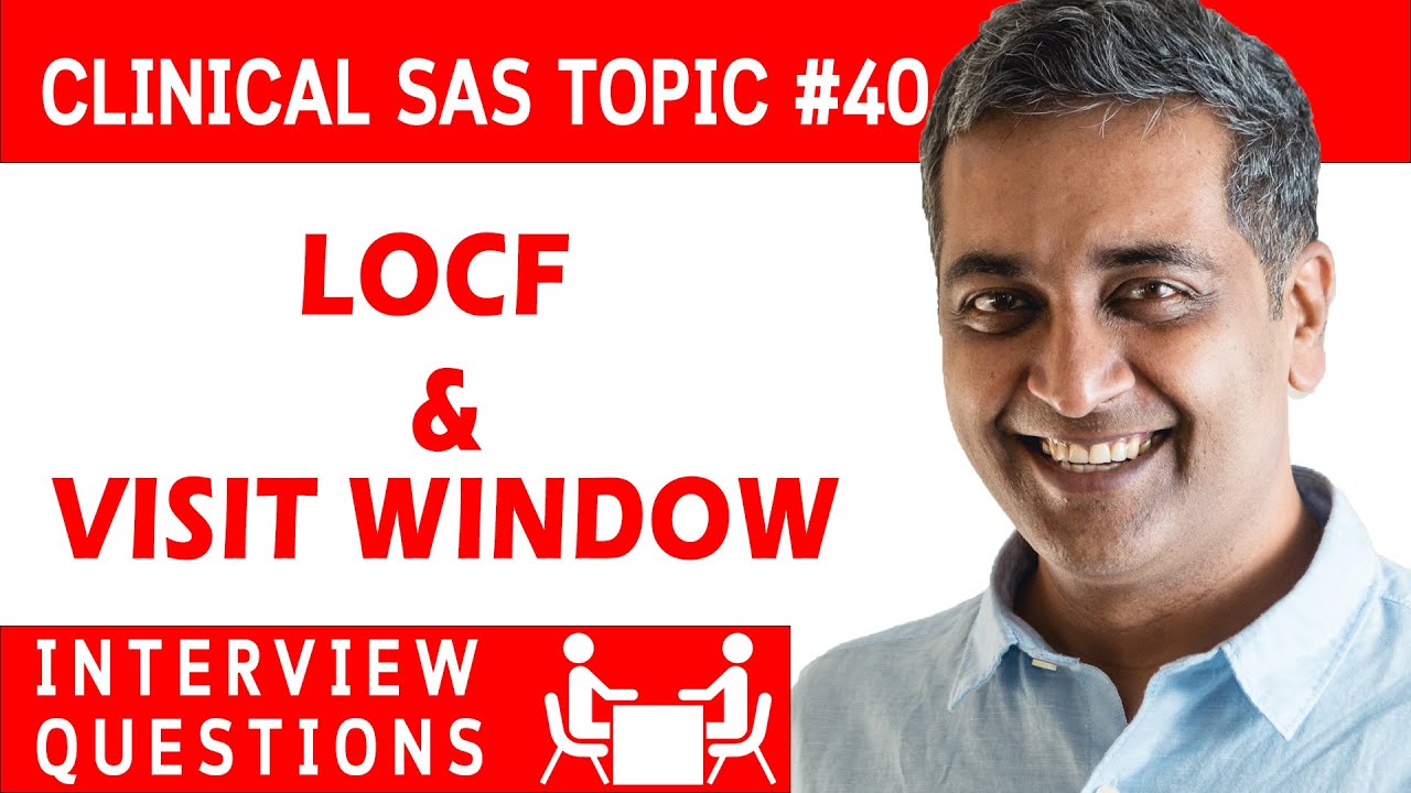 CLINICAL SAS TOPIC #40 LOCF &Visit Window  Handling in Clinical SAS Programming