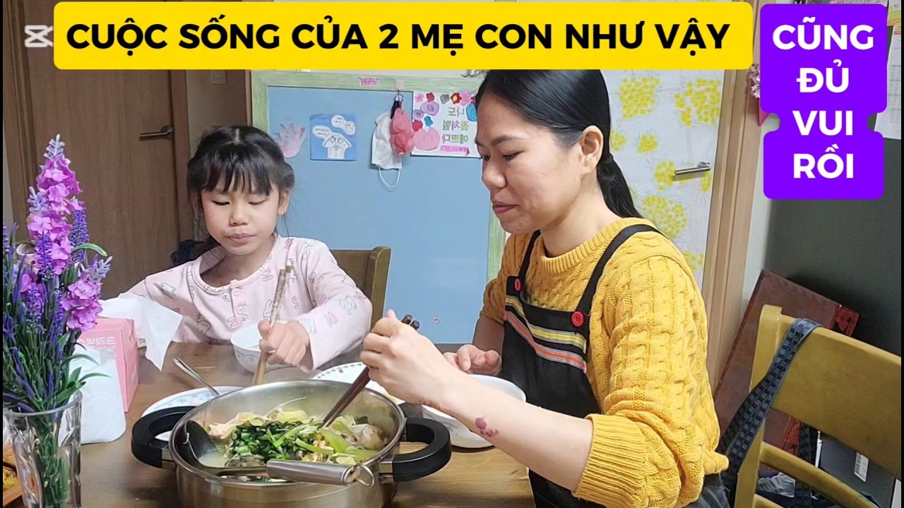 218# MÙNG 6 TẾT Ở HÀN CỦA 2 MẸ CON ĐƠN THÂN..CUỘC SỐNG HIỆN NAY CHỈ MONG NHƯ VẬY CŨNG ĐƯỢC RỒI..