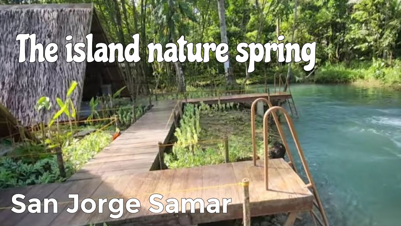 The Island Nature Spring | New tourist attraction in San Jorge Samar 2024.