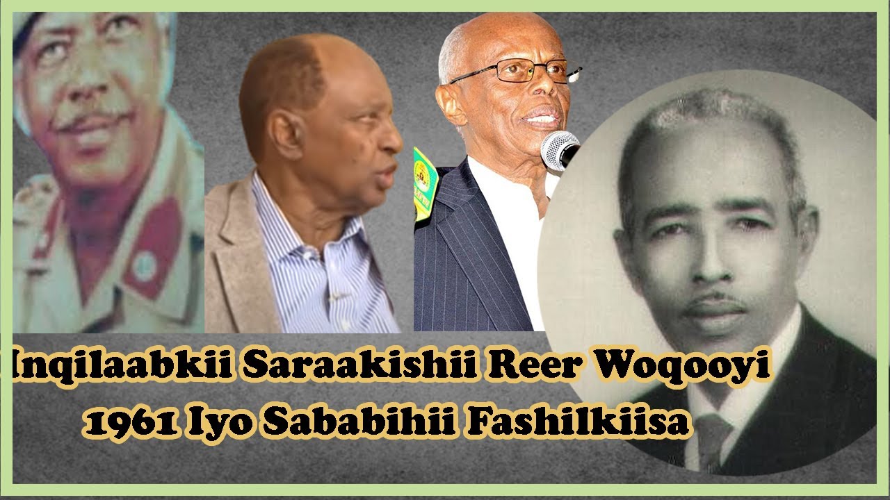Inqilaabkii Saraakiisha Reer Woqooyiga 1961 | Maxaa Fashilay?! (Part 1)