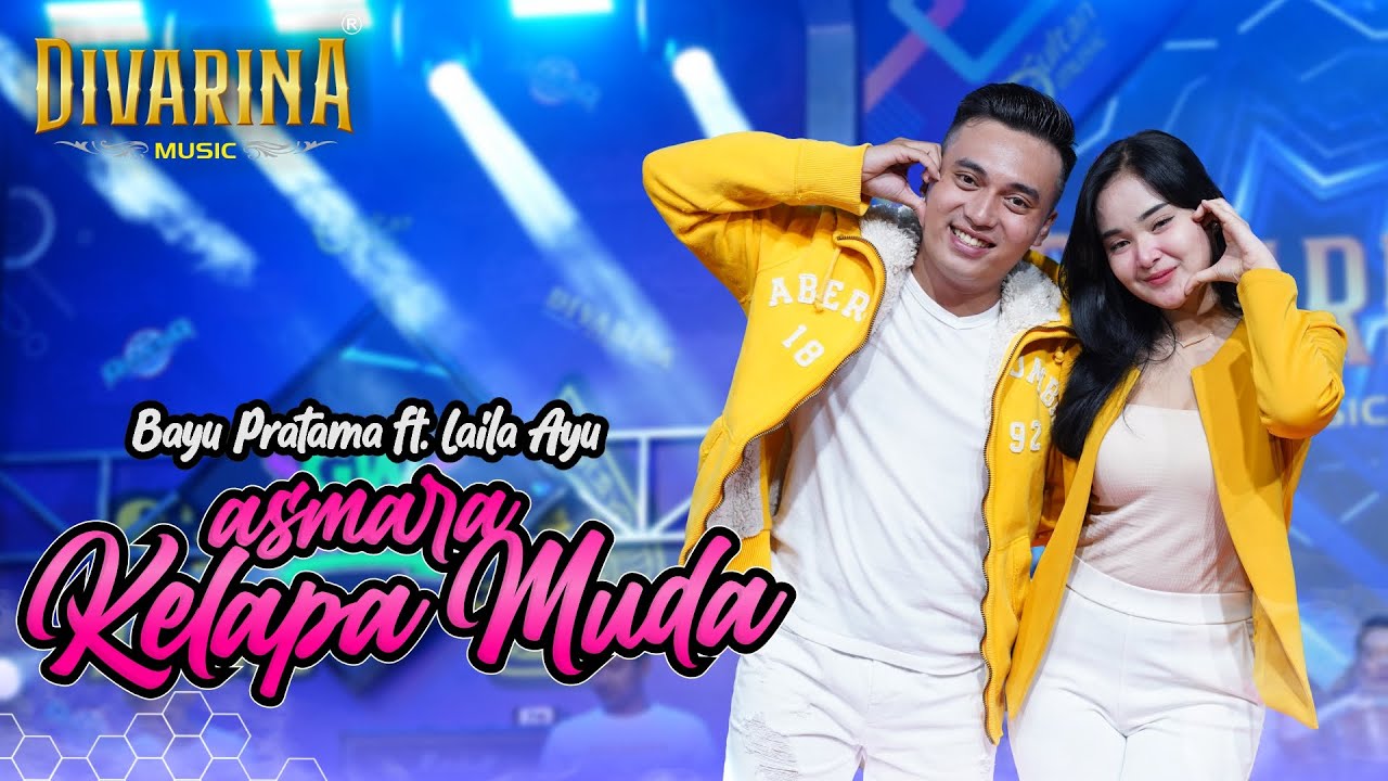 ASMARA KELAPA MUDA Laila Ayu Ft Bayu Pratama DIVARINA Music