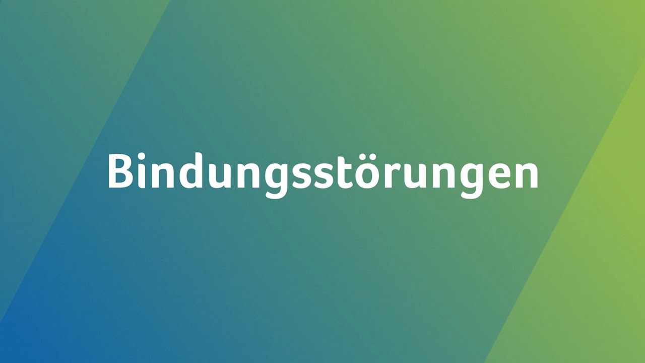 Bindungsst&ouml;rungen