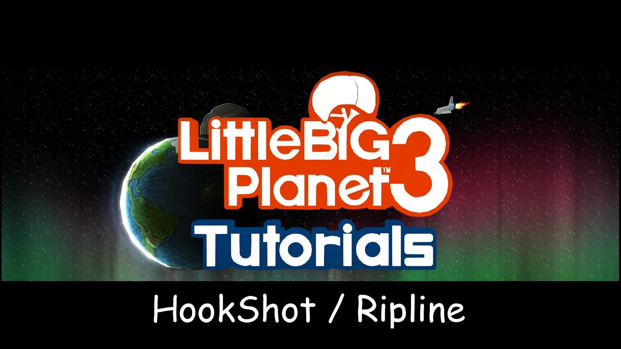 LBP3 Tutorials [HookShot / Ripline]