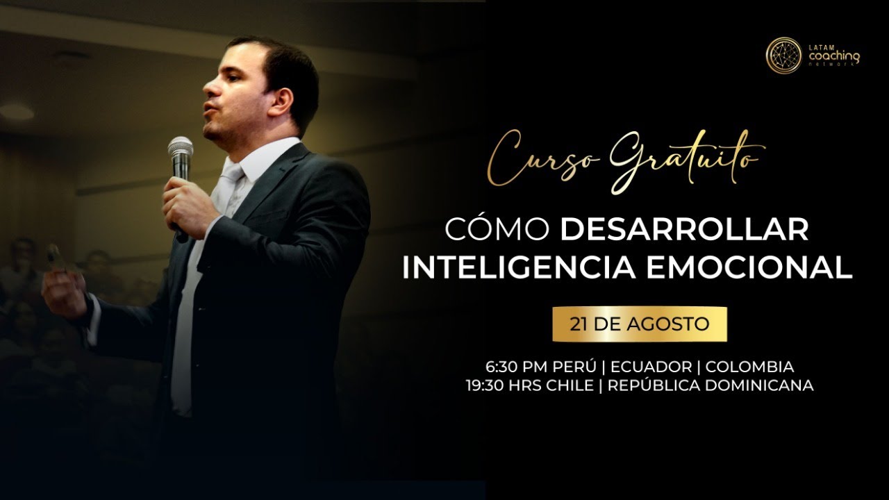 Cómo desarrollar inteligencia emocional | Latam Coaching Network