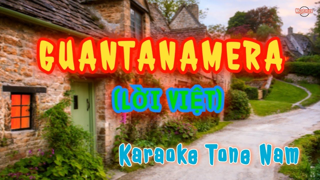 Guantanamera (Lời Việt) - Karaoke Tone Nam