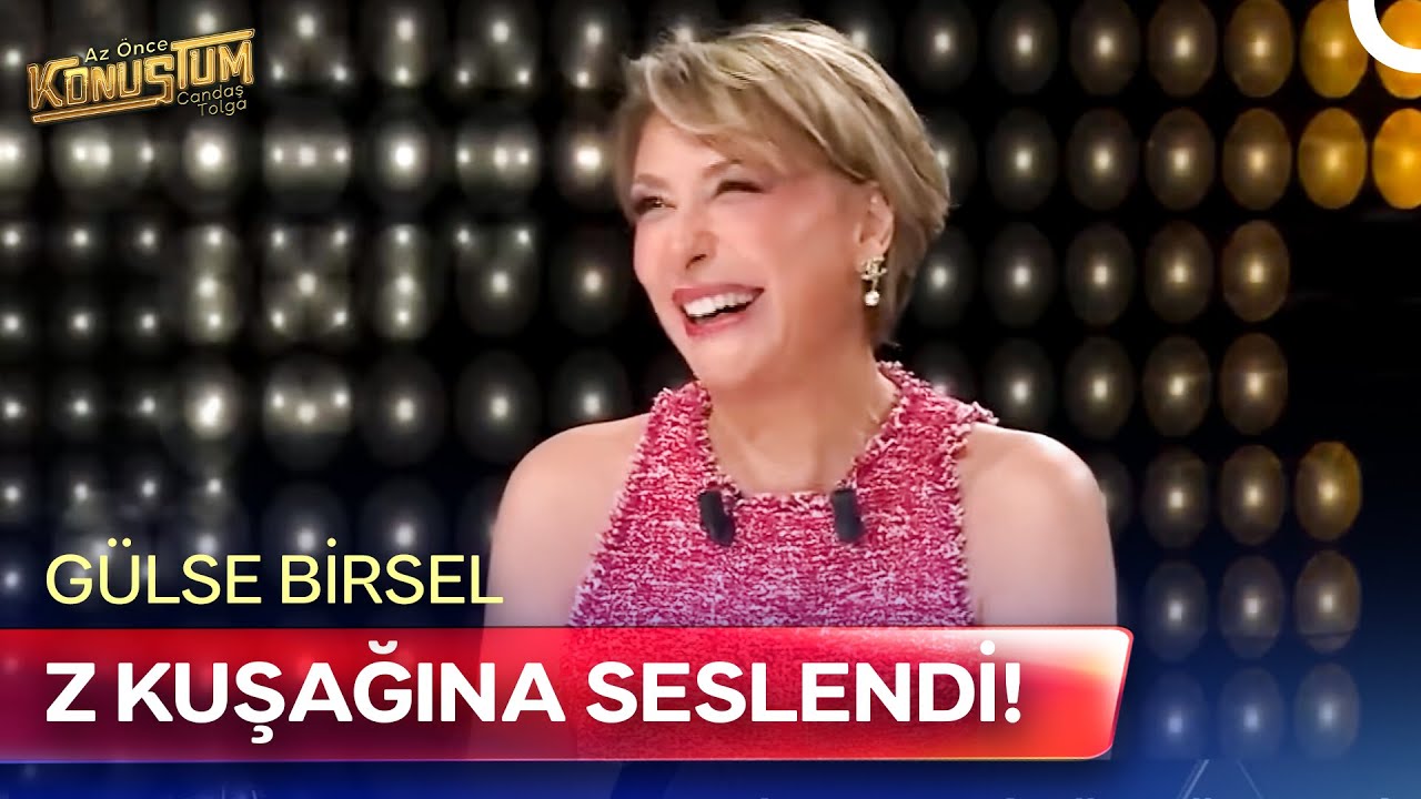 Gülse Birsel'den Kahkahalık Z Kuşağı Tespiti! | Az Önce Konuştum