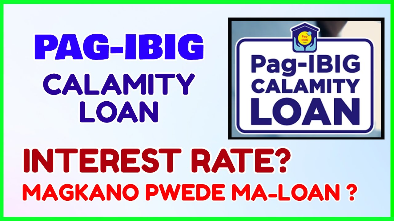 Pagibig Calamity Loan Interest Rate? Magkano Loanable Amount sa PagIBIG?