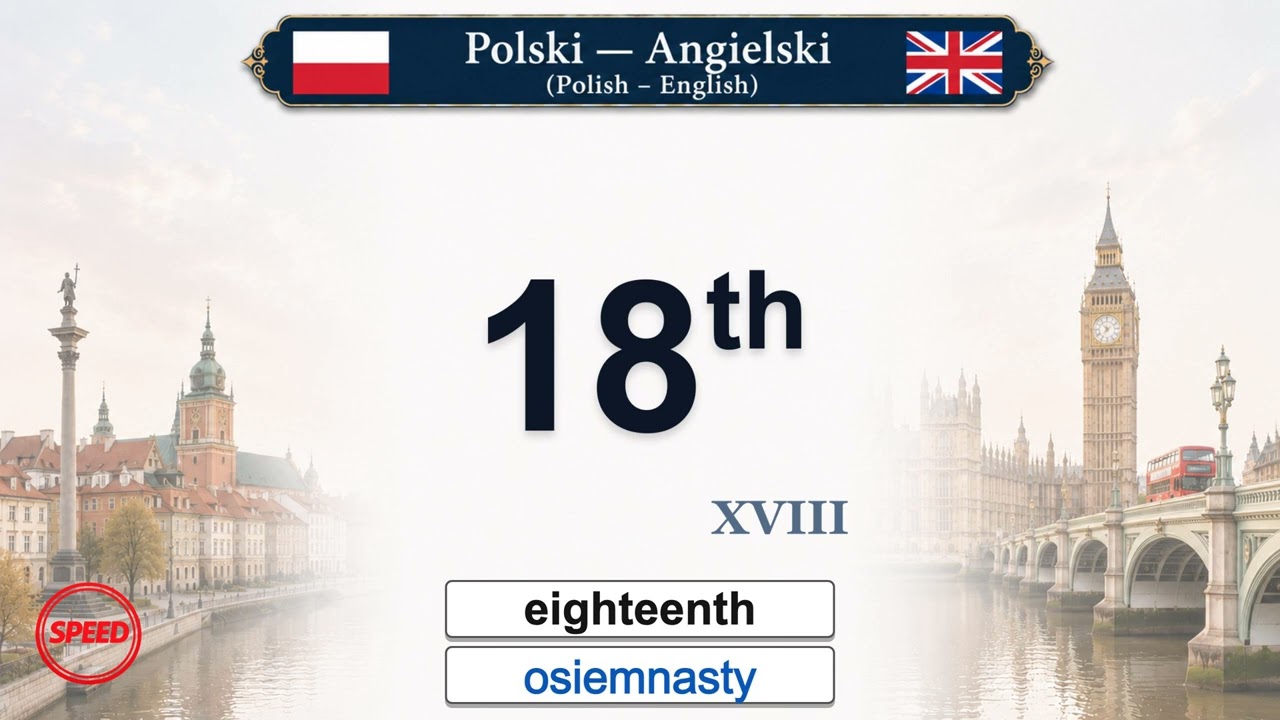 Polski &mdash; Angielski Polish &ndash; English  Lesson 12 &ndash; Speed： Ordinal Numbers &mdash; Liczebniki porządkowe
