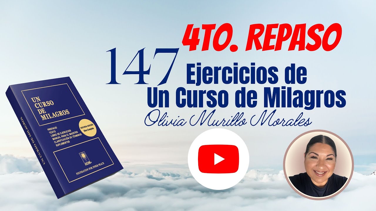 Lección 147.Mentalidad Abierta. Un Curso de Milagros 2023 con Olivia Murillo Morales