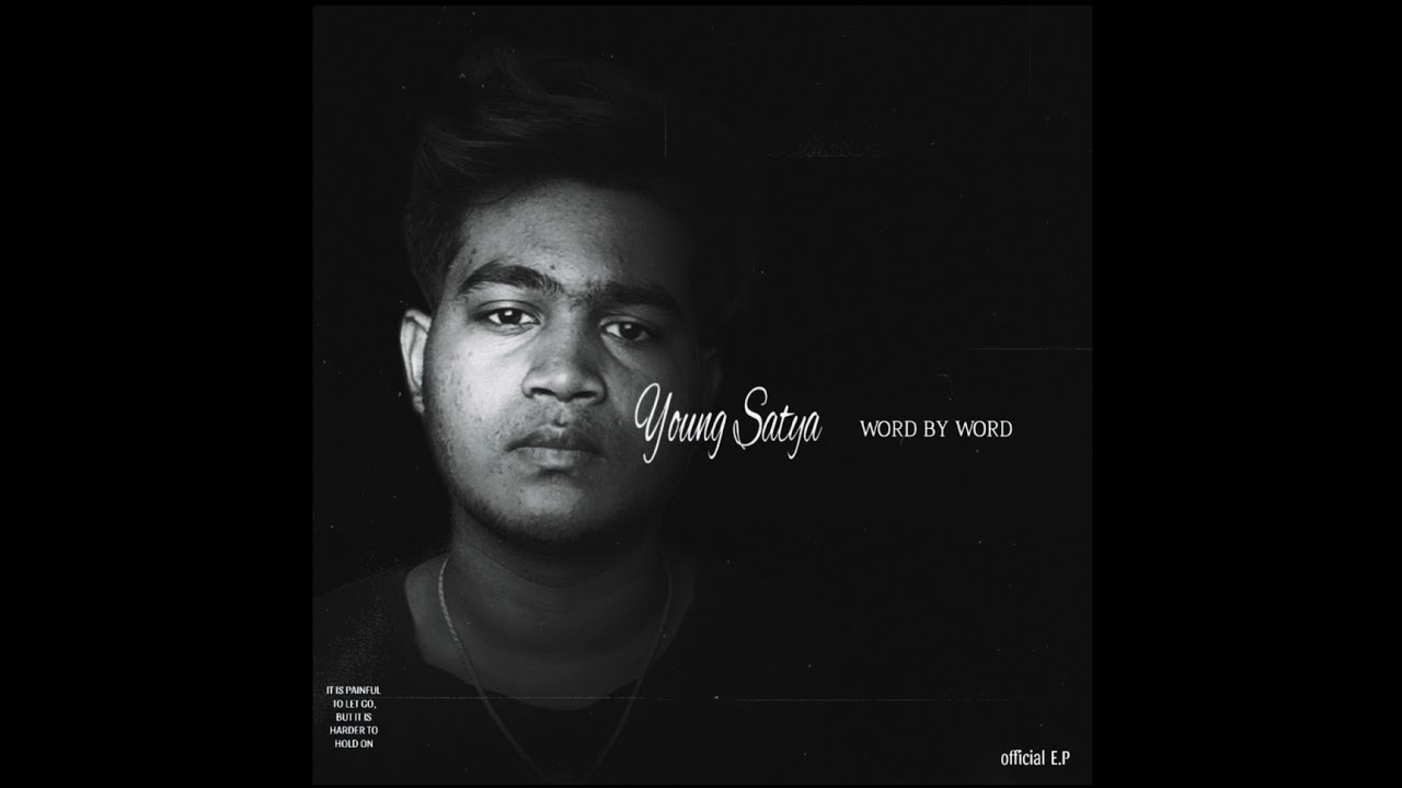 Young  Satya - Hold ON || WORD BY WORD || EP || prod by. My Turn