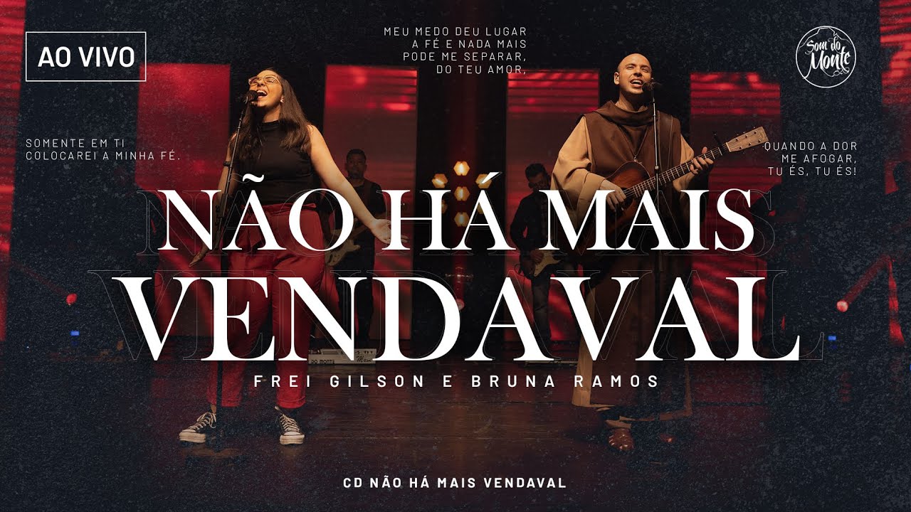 Não há mais vendaval | Frei Gilson/Som do Monte (Clipe Oficial)