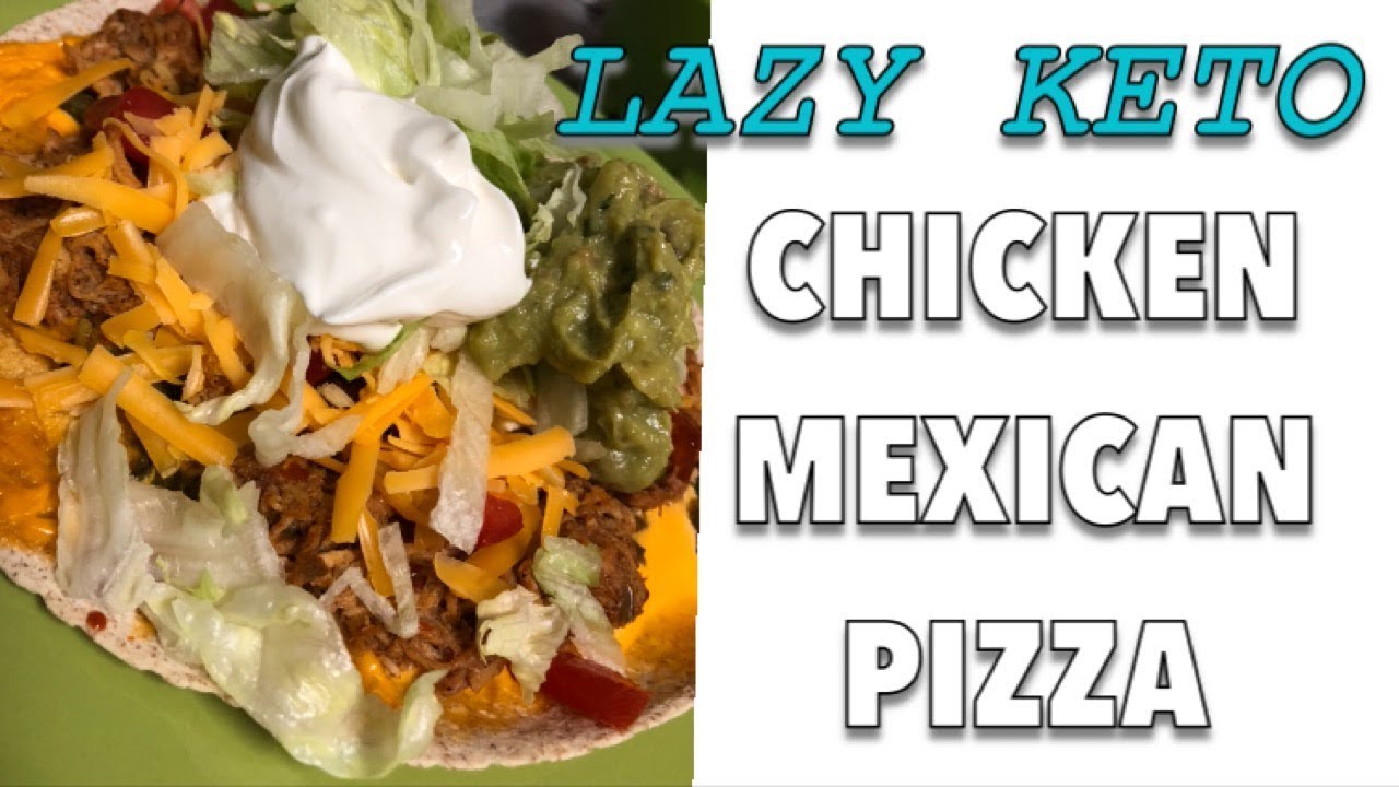 LAZY KETO CHICKEN MEXICAN PIZZA